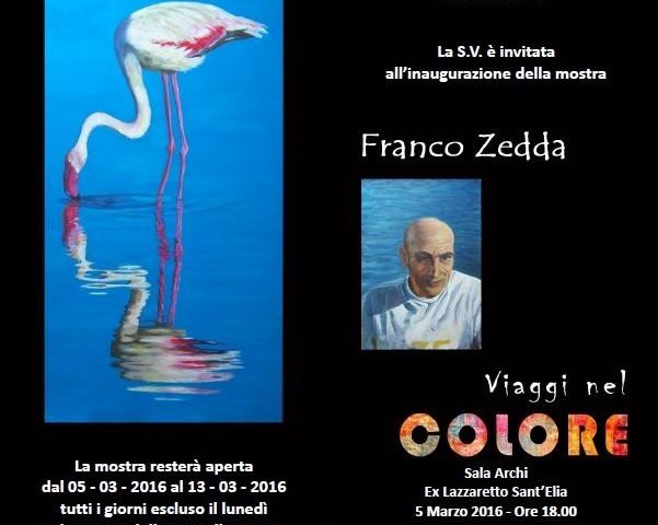 Da oggi al Lazzaretto di Cagliari i “Viaggi nel Colore”,  la prima mostra personale del pittore sardo Franco Zedda